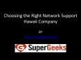 Choosing the Right Network Support Hawaii Company PowerPoint PPT Presentation