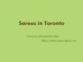 sarees in toronto PowerPoint PPT Presentation