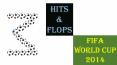3 Big hits and flops of FIFA world cup 2014 PowerPoint PPT Presentation
