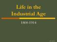 Life in the Industrial Age PowerPoint PPT Presentation