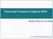 Travel and Tourism in India to 2018