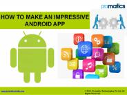 How to Make an Impressive Android App (1)