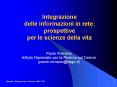 Integrazione delle informazioni in rete: prospettive per le scienze della vita PowerPoint PPT Presentation
