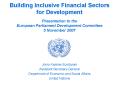 Building Inclusive Financial Sectors for Development Presentation to the European Parliament Development Committee 5 November 2007 PowerPoint PPT Presentation