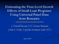 Estimating the Firm-Level Growth Effects of Small Loan Programs Using Universal Panel Data from Romania PowerPoint PPT Presentation