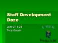 Staff Development Daze PowerPoint PPT Presentation