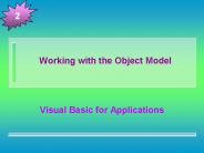 Working with the Object Model