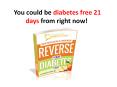 Reverse your diabetes today   diabetes symptoms - symptoms of diabetes - type 1 diabetes  -  diabetes mellitus - gestational diabetes diet - juvenile diabetes PowerPoint PPT Presentation