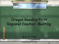 Oregon Reading First Regional Coaches PowerPoint PPT Presentation
