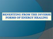 Benefiting From The Diverse Forms Of Energy Healing