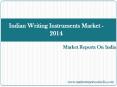 Indian Writing Instruments Market - 2014 PowerPoint PPT Presentation