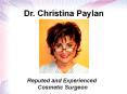 Dr. Christina Paylan Is A Reputed And Experienced Cosmetic Surgeon PowerPoint PPT Presentation