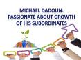 Michael Dadoun: Passionate About Growth Of His Subordinates PowerPoint PPT Presentation