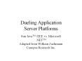 Dueling Application Server Platforms PowerPoint PPT Presentation