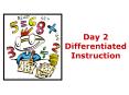 Day 2 Differentiated Instruction PowerPoint PPT Presentation