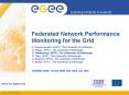 Federated Network Performance Monitoring for the Grid PowerPoint PPT Presentation