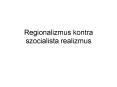 Regionalizmus kontra szocialista realizmus PowerPoint PPT Presentation