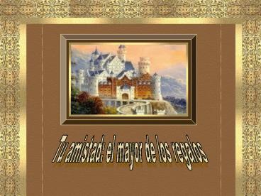 Tu amistad: el mayor de los regalos