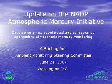 Update on the NADP Atmospheric Mercury Initiative