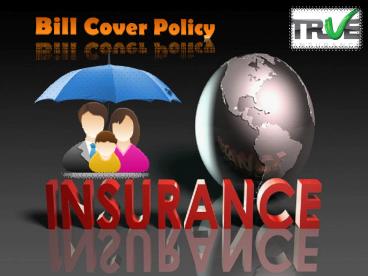 Bill Cover Policy