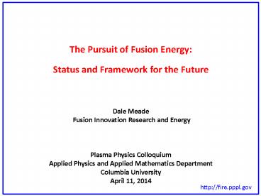 The Pursuit of Fusion Energy: