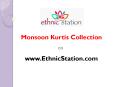 Monsoon Kurtis Collection at EthnicStation