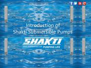 An Intro of Shakti Submersible Pumps