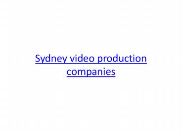 Video Production Sydney Professionals