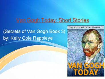 Van Gogh Today: Short Stories