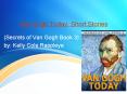 Van Gogh Today: Short Stories PowerPoint PPT Presentation