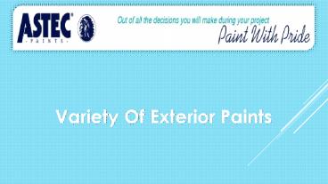 Wide Variety Of Exterior Paints