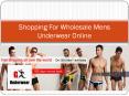 Shopping For Wholesale Mens Underwear Online