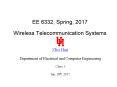 EE 6332, Spring, 2017 Wireless Telecommunication Systems PowerPoint PPT Presentation