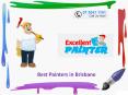 Excellent Painter - Best Painters in Brisbane PowerPoint PPT Presentation