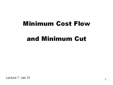 Minimum Cost Flow and Minimum Cut