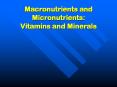 Macronutrients and Micronutrients: Vitamins and Minerals PowerPoint PPT Presentation