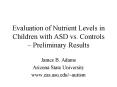 Evaluation of Nutrient Levels in Children with ASD vs. Controls 