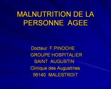 MALNUTRITION DE LA PERSONNE AGEE