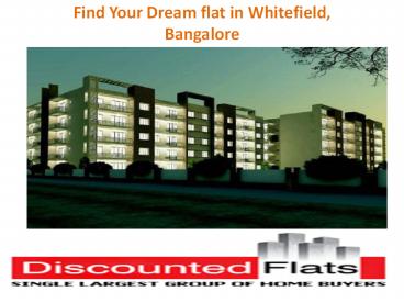 Find Your Dream flat in Whitefield, Bangalore