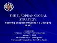 THE EUROPEAN GLOBAL STRATEGY. Securing European Influence in a Changing World. PowerPoint PPT Presentation