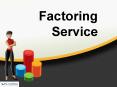 Factoring Service PowerPoint PPT Presentation