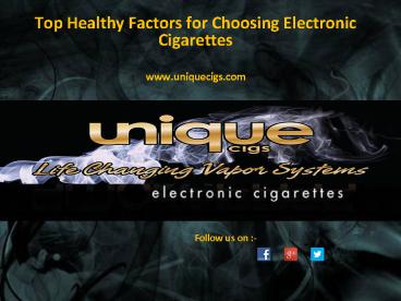 Top Healthy Factors for Choosing Electronic Cigarettes