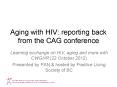 Aging with HIV: reporting back from the CAG conference PowerPoint PPT Presentation