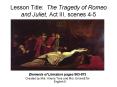 Lesson Title: The Tragedy of Romeo and Juliet, Act III, scenes 4-5 PowerPoint PPT Presentation