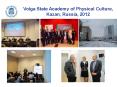 Volga State Academy of Physical Culture, Kazan, Russia, 2012 PowerPoint PPT Presentation