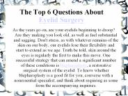 The Top 6 Questions About Eyelid Surgery