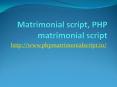 Matrimonial script, readymade matrimonial script, PHP matrimonial script PowerPoint PPT Presentation