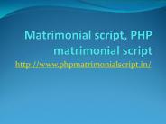 Matrimonial script, readymade matrimonial script, PHP matrimonial script