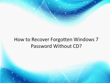 How to recover Windows 7 password easily?