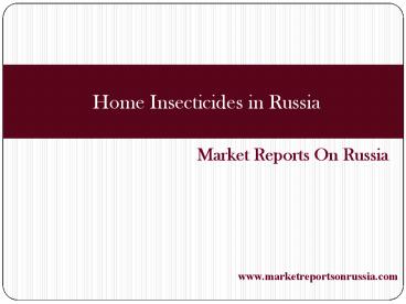 Home Insecticides in Russia